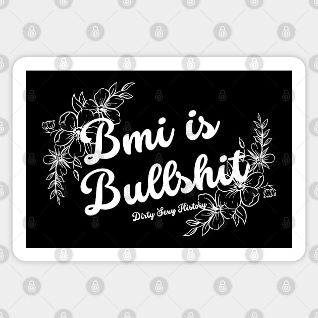 BMI is Bullshit Sticker by Dirty Sexy History